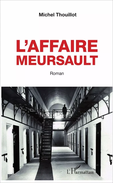 L'Affaire Meursault - Michel Thouillot - Editions L'Harmattan