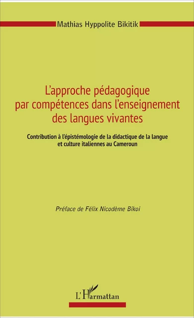 L'approche pédagogique par compétences dans l'enseignement des langues vivantes - Hyppolite Mathias Bikitik - Editions L'Harmattan