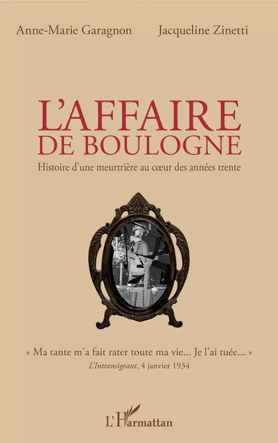 L'affaire de Boulogne - Jacqueline Zinetti, Anne-Marie Garagnon - Editions L'Harmattan