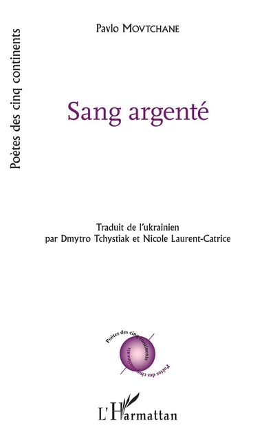 Sang Argenté - Pavlo Movtchane - Editions L'Harmattan