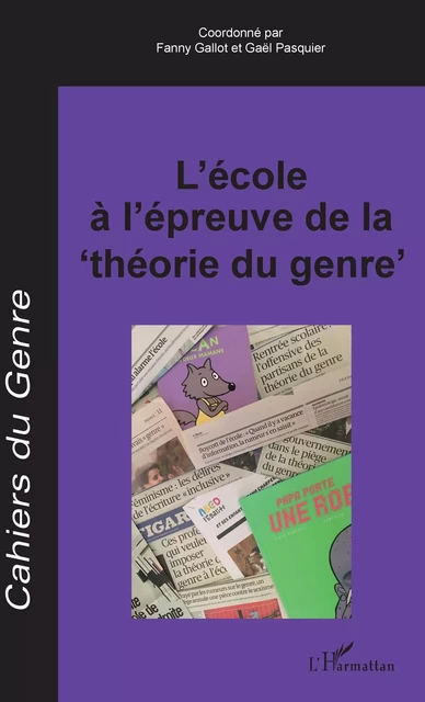 L'école à l'épreuve de la "théorie du genre" - Fanny Gallot, Gaël Pasquier - Editions L'Harmattan