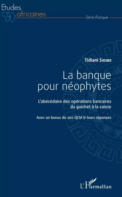 La banque pour néophytes - Tidiani Sidibe - Editions L'Harmattan