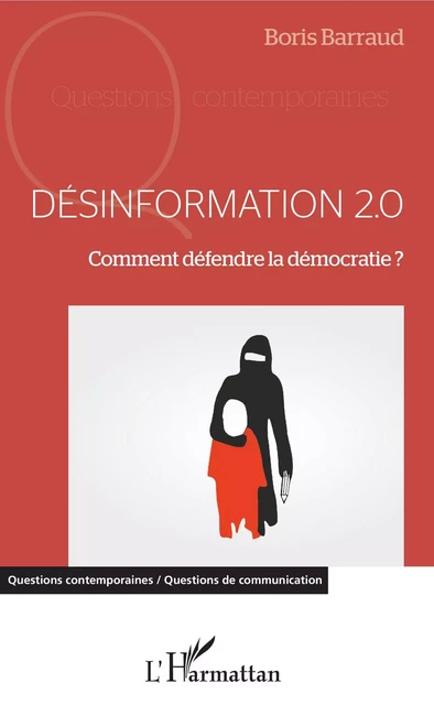 Désinformation 2.0 - Boris Barraud - Editions L'Harmattan