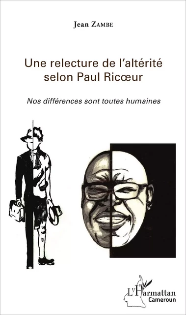 Une relecture de l'altérité selon Paul Ricur - Jean Zambe - Editions L'Harmattan