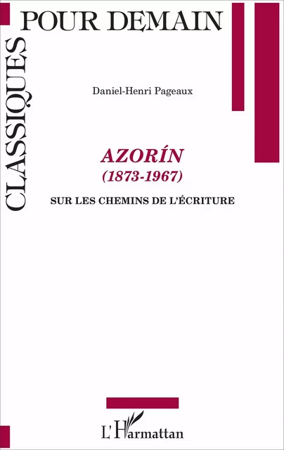 Azorín (1873-1967) - Daniel-Henri Pageaux - Editions L'Harmattan