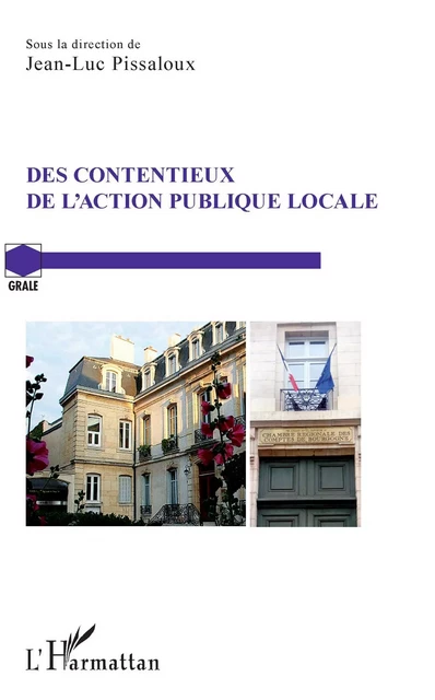 Des contentieux de l'action publique locale - Jean-Luc Pissaloux - Editions L'Harmattan