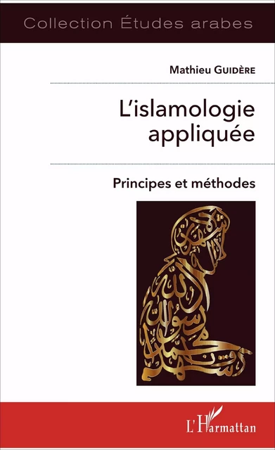 L'islamologie appliquée - Mathieu Guidère - Editions L'Harmattan