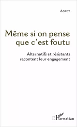 Même si on pense que c'est foutu