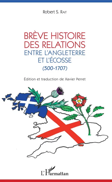 Brève histoire des relations entre l'Angleterre et l'Écosse - Robert S. Rait - Editions L'Harmattan