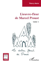 L'oeuvre-fleur de Marcel Proust