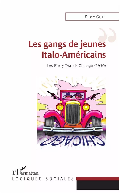 Les gangs de jeunes Italo-Américains - Suzie Guth - Editions L'Harmattan