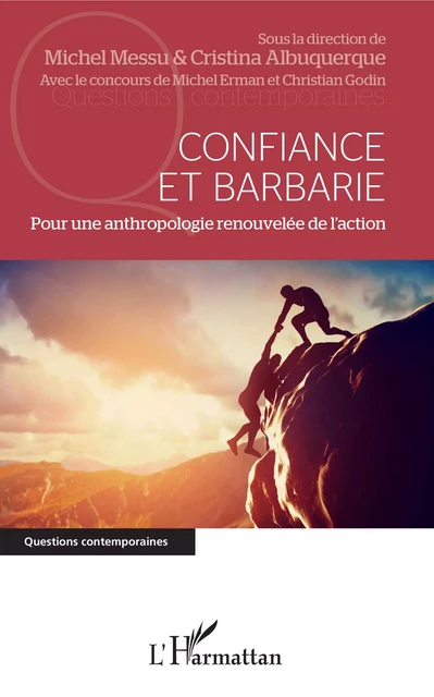 Confiance et barbarie - Michel Messu, Cristina Albuquerque - Editions L'Harmattan