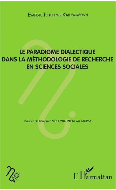 Le paradigme dialectique dans la méthodologie de recherche en sciences sociales - Evariste Tshishimbi Katumumonyi - Editions L'Harmattan