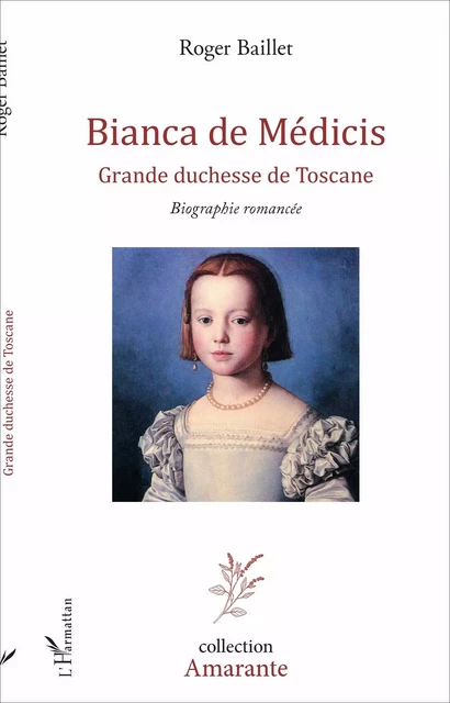 Bianca de Médicis - Roger Baillet - Editions L'Harmattan