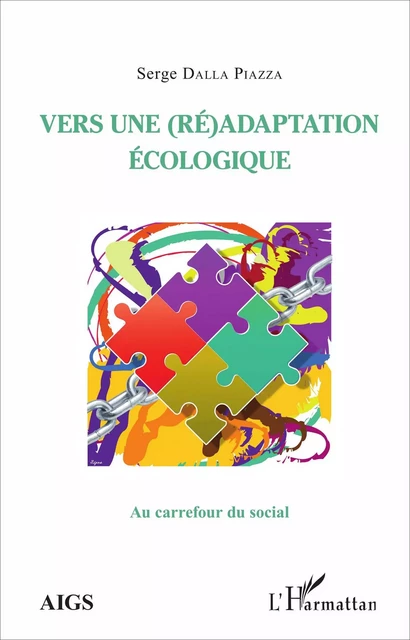 Vers une (ré)adaptation écologique - Serge Dalla Piazza - Editions L'Harmattan