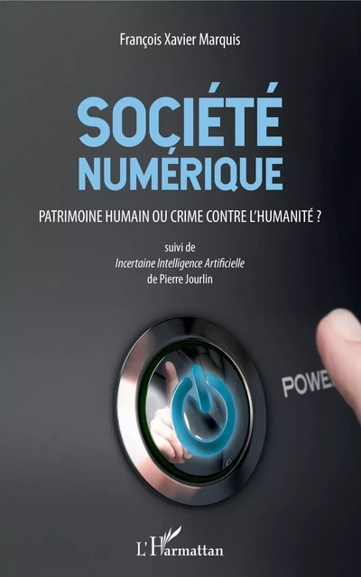 Société numérique - François-Xavier Marquis - Editions L'Harmattan