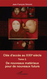 Clés d'accès au XXIIe siècle T.2