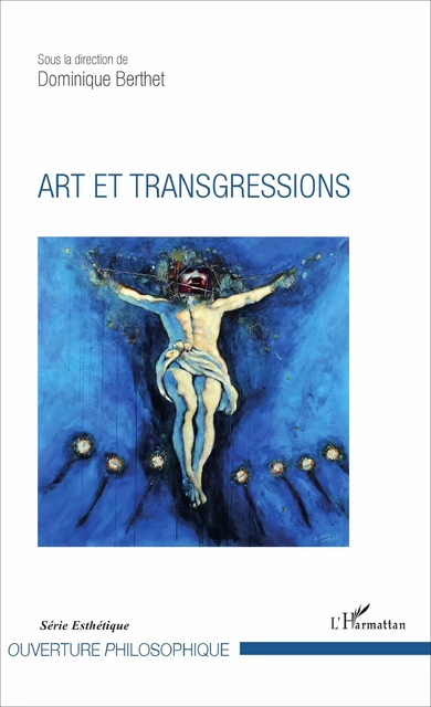 Art et transgressions - Dominique Berthet - Editions L'Harmattan