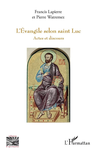 L'Évangile selon saint Luc - Francis Lapierre, Pierre Watremez - Editions L'Harmattan