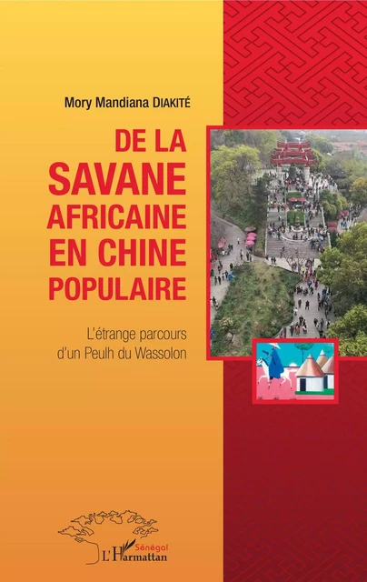 De la savane africaine en Chine populaire - Mory Mandiana Diakité - Editions L'Harmattan