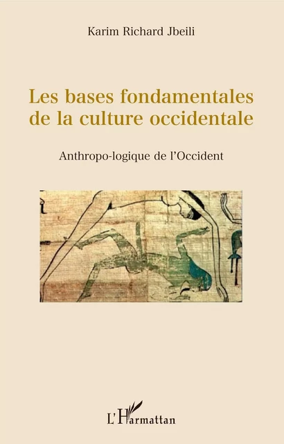 Les bases fondamentales de la culture occidentale - Karim Richard Jbeili - Editions L'Harmattan