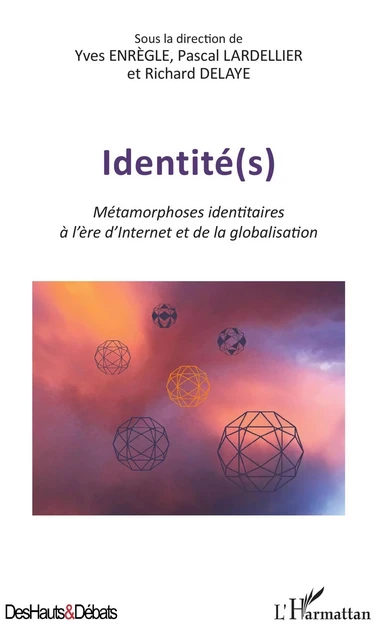 Identité(s) - Yves Enrègle, Pascal Lardellier, Richard Delaye-Habermacher - Editions L'Harmattan