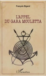 L'appel du Gara Mouletta