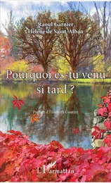 Pourquoi es-tu venu si tard ?