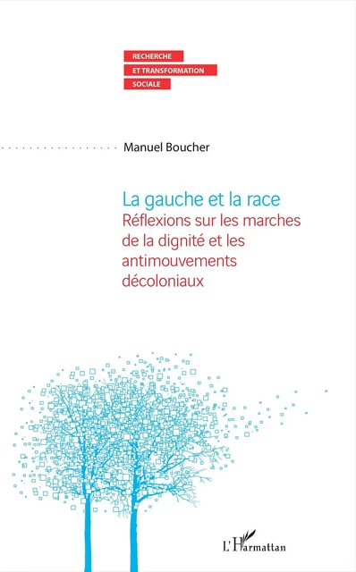 La gauche et la race - Manuel Boucher - Editions L'Harmattan