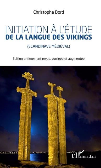 Initiation à l'étude la langue des vikings - Christophe Bord - Editions L'Harmattan