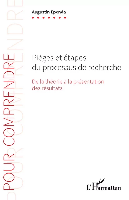 Pièges et étapes du processus de recherche - Augustin Ependa - Editions L'Harmattan