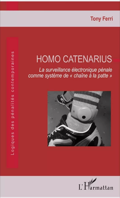 Homo Catenarius - Tony Ferri - Editions L'Harmattan