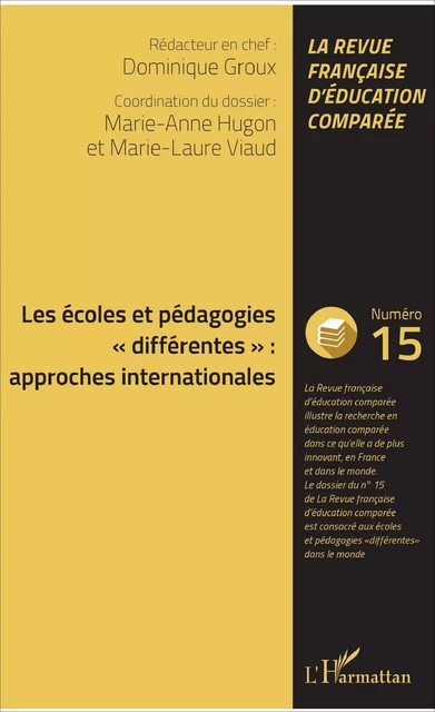 Les écoles et pédagogies "différentes" : approches internationales - Dominique Groux, Marie-Anne Hugon, Marie-Laure Viaud - Editions L'Harmattan