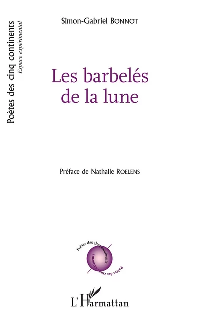 Les Barbelés de la lune - Simon-Gabriel Bonnot - Editions L'Harmattan