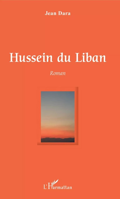 Hussein du Liban - Jean Dara - Editions L'Harmattan