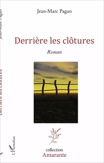 Derrière les clôtures - Jean-Marc Pagan - Editions L'Harmattan