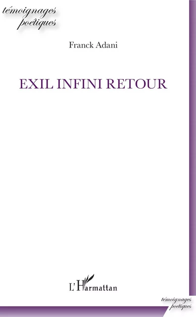 Exil infini retour - Franck ADANI - Editions L'Harmattan