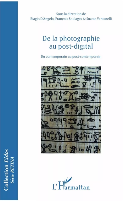 De la photographie au post-digital - Biagio D'Angelo, François Soulages, Suzete Venturelli - Editions L'Harmattan