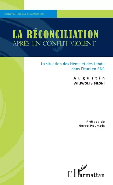 La réconciliation après un conflit violent - Augustin Wiliwoli Sibiloni - Editions L'Harmattan