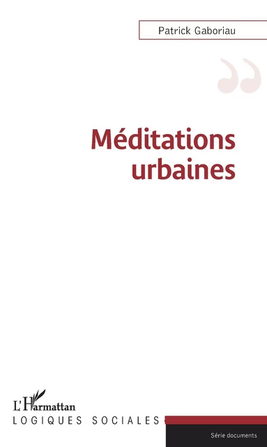 Méditations urbaines - Patrick Gaboriau - Editions L'Harmattan