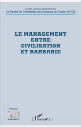 Le management entre civilisation et barbarie