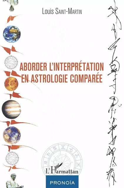 Aborder l'interprétation en astrologie comparée - Louis Saint-Martin - Editions L'Harmattan