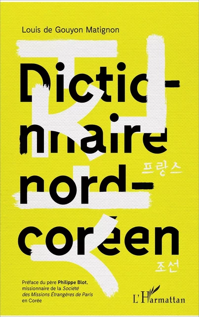 Dictionnaire nord-coréen - Louis de Gouyon Matignon - Editions L'Harmattan