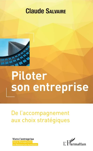 Piloter son entreprise - Claude Salvaire - Editions L'Harmattan