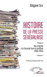 Histoire de la presse sénégalaise Tome 1 Volume 2