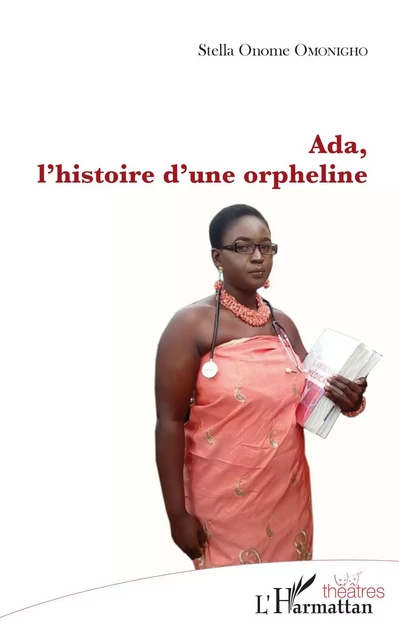 Ada, l'histoire d'une orpheline - Stella Onome Omonigho - Editions L'Harmattan