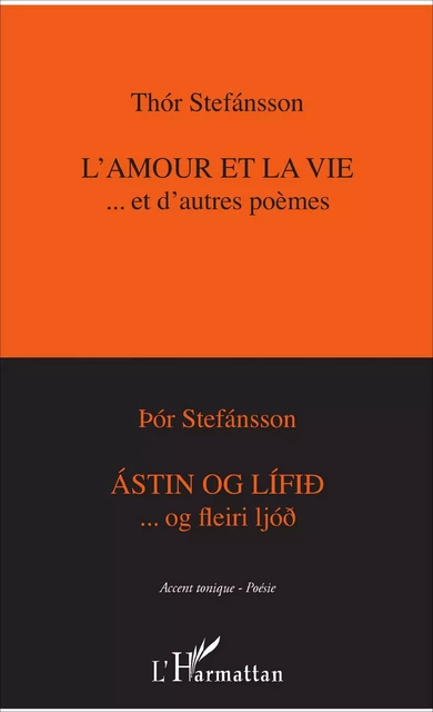 L'amour et la vie...et d'autres poèmes - Thór Stefánsson - Editions L'Harmattan