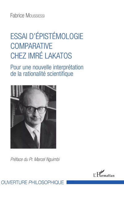 Essai d'épistémologie comparative chez Imré Lakatos - Fabrice Moussiessi - Editions L'Harmattan