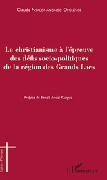 Le christianisme à l'épreuve des défis socio-politiques de la région des Grands Lacs