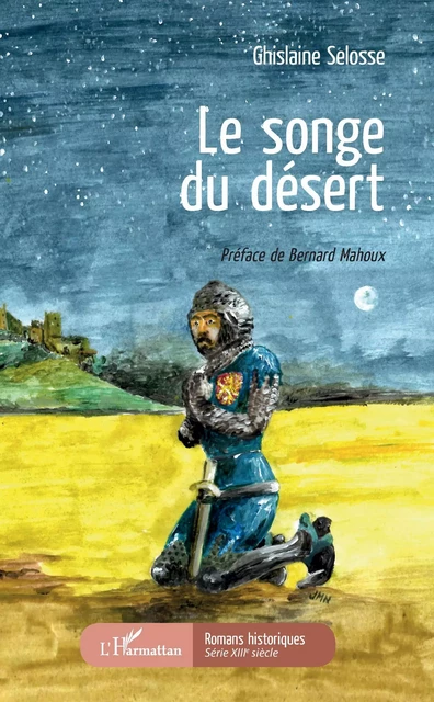 Le Songe du désert - Ghislaine Selosse - Editions L'Harmattan